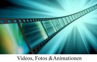Videos, Fotos & Animationen